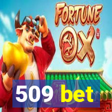 509 bet