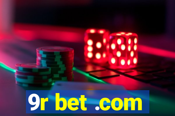 9r bet .com