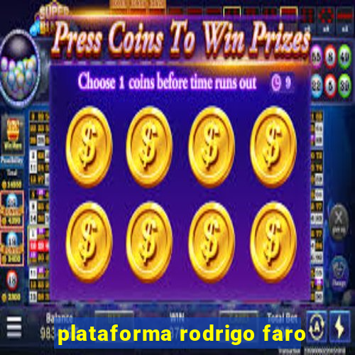 plataforma rodrigo faro