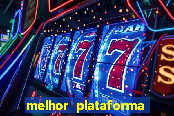 melhor plataforma para jogar