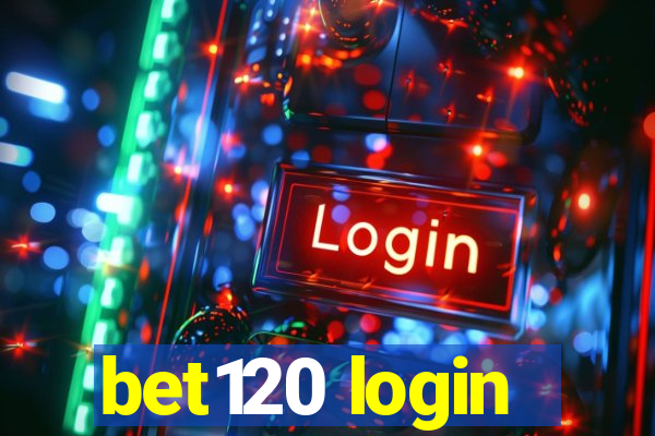 bet120 login