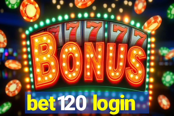 bet120 login