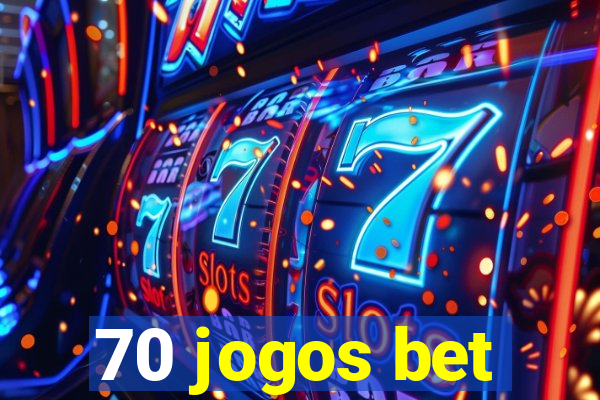 70 jogos bet