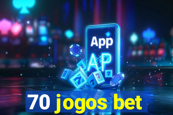 70 jogos bet