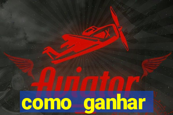 como ganhar dinheiro jogando gratis