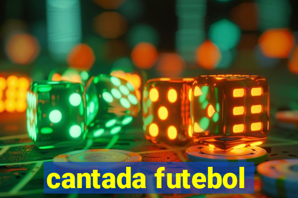 cantada futebol