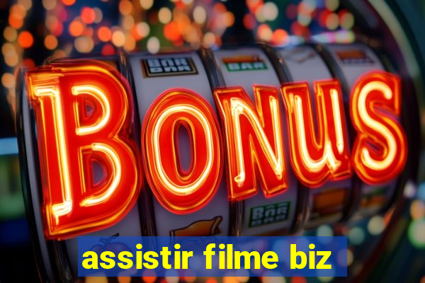 assistir filme biz