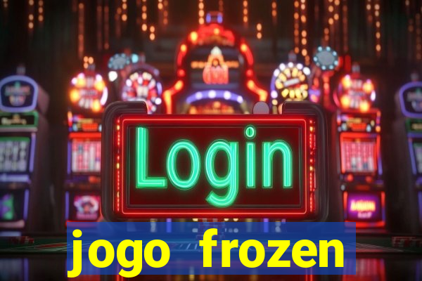 jogo frozen problema em dobro