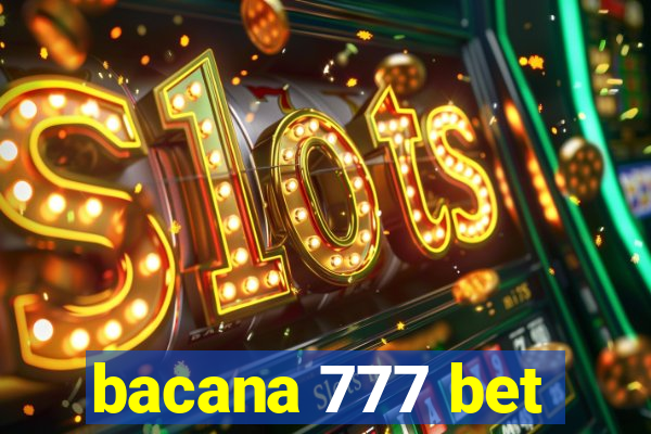 bacana 777 bet