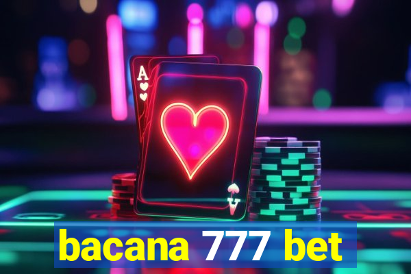 bacana 777 bet