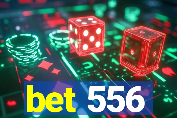 bet 556