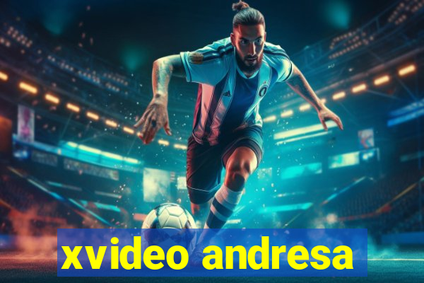 xvideo andresa