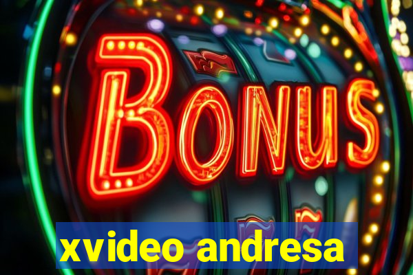 xvideo andresa