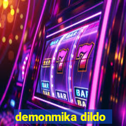 demonmika dildo