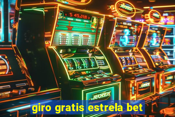 giro gratis estrela bet