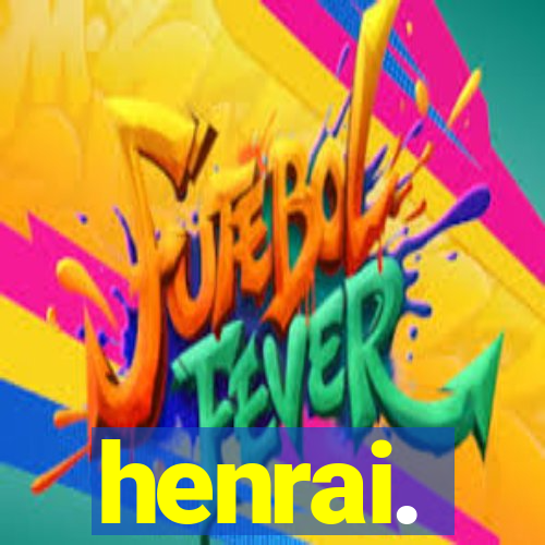 henrai.