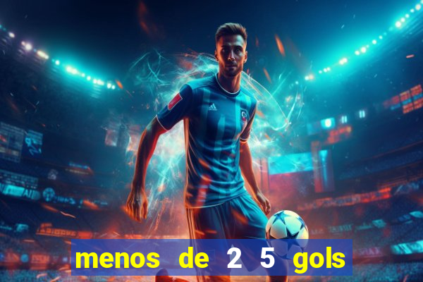 menos de 2 5 gols o que significa