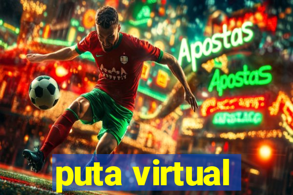 puta virtual