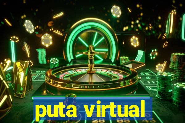 puta virtual