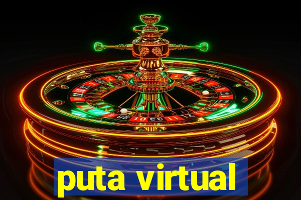 puta virtual