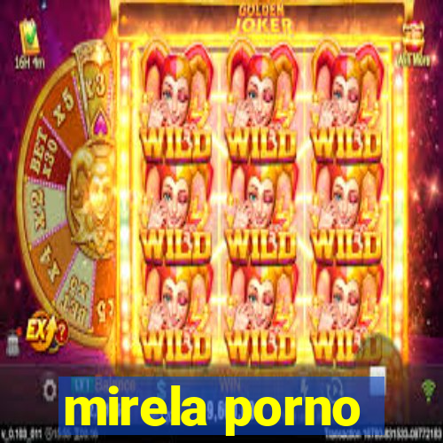 mirela porno