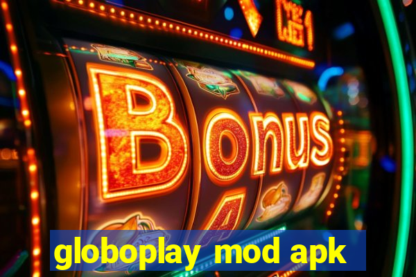 globoplay mod apk