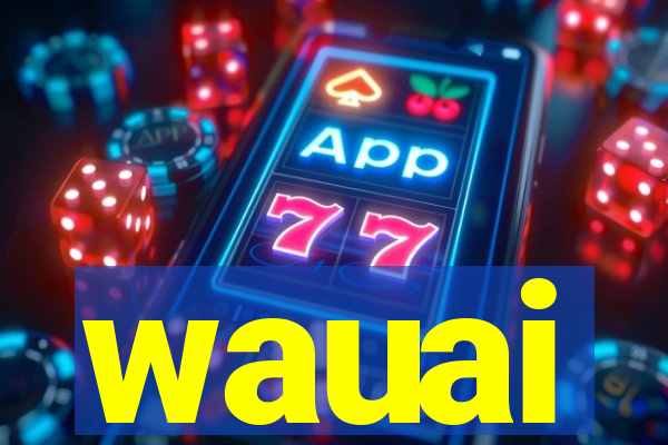 wauai