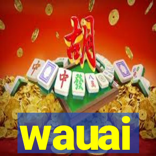 wauai