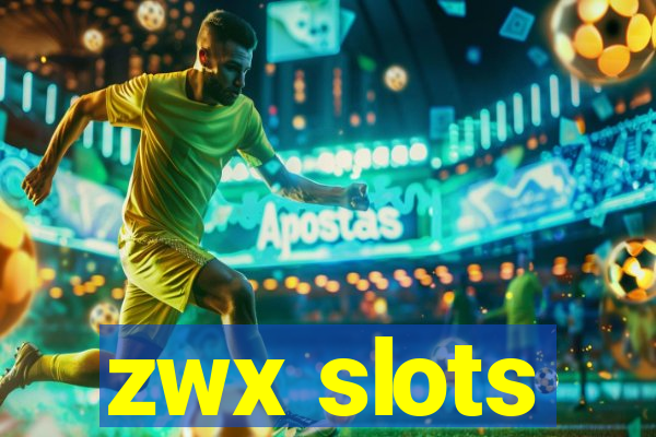 zwx slots