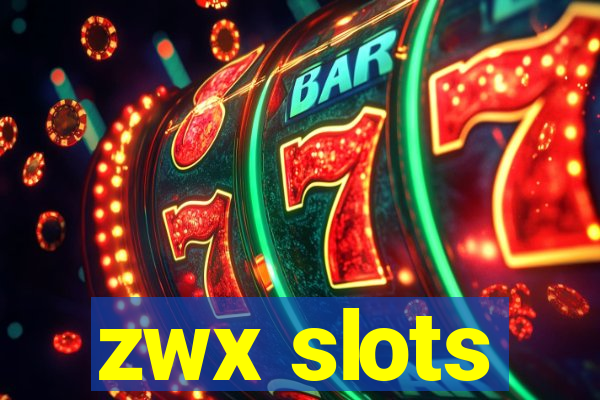 zwx slots