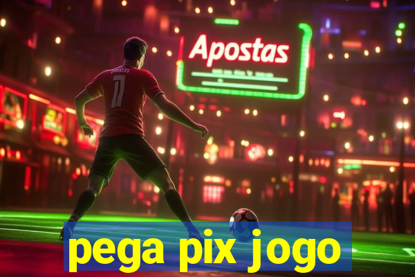 pega pix jogo