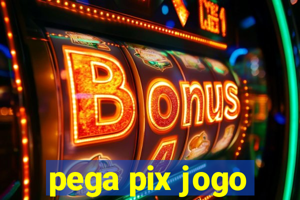 pega pix jogo