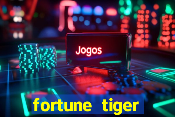 fortune tiger gratis teste