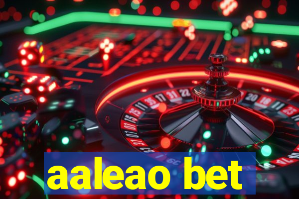 aaleao bet