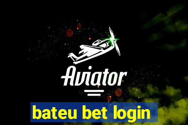 bateu bet login