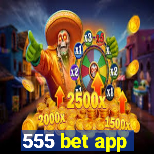 555 bet app