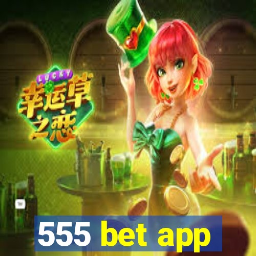 555 bet app