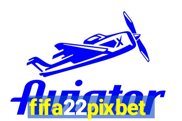 fifa22pixbet