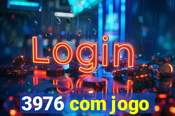 3976 com jogo