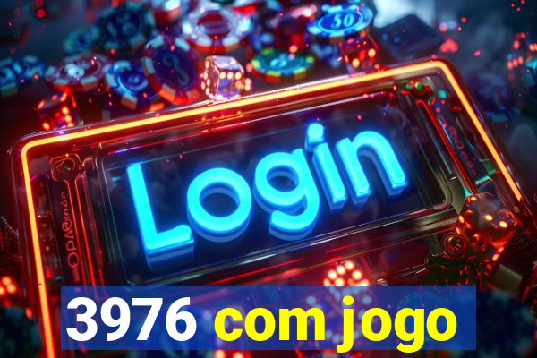 3976 com jogo