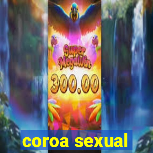 coroa sexual