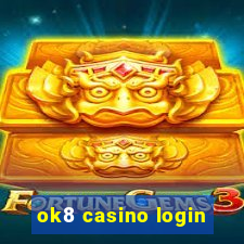 ok8 casino login