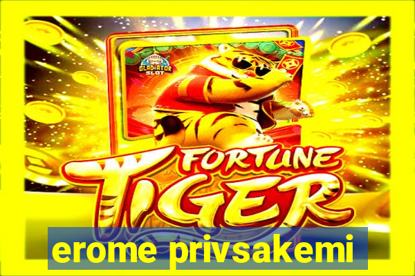 erome privsakemi