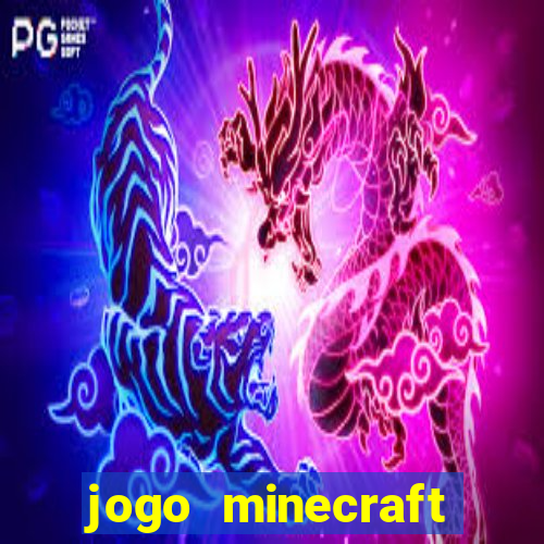 jogo minecraft pocket edition