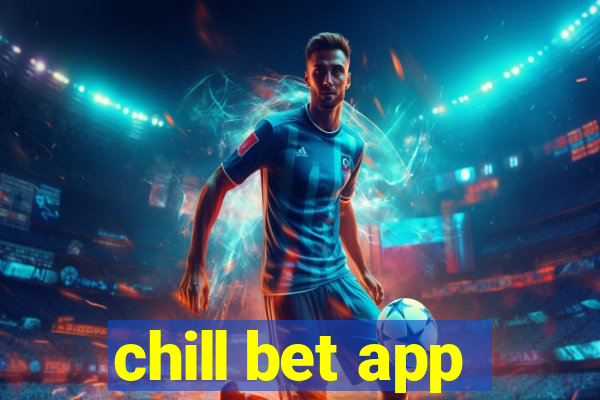 chill bet app