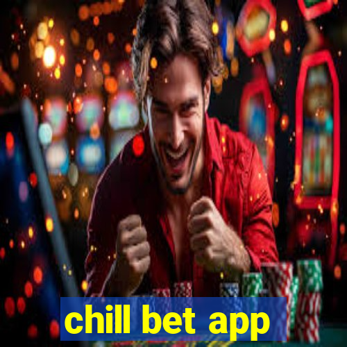 chill bet app