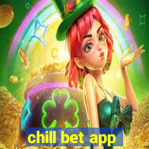 chill bet app