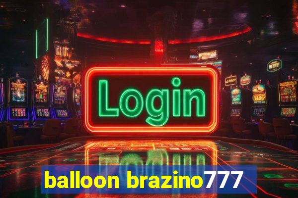 balloon brazino777