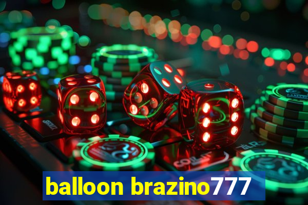 balloon brazino777