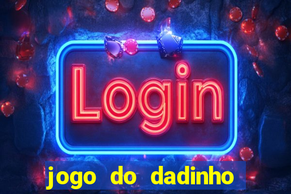 jogo do dadinho que ganha dinheiro